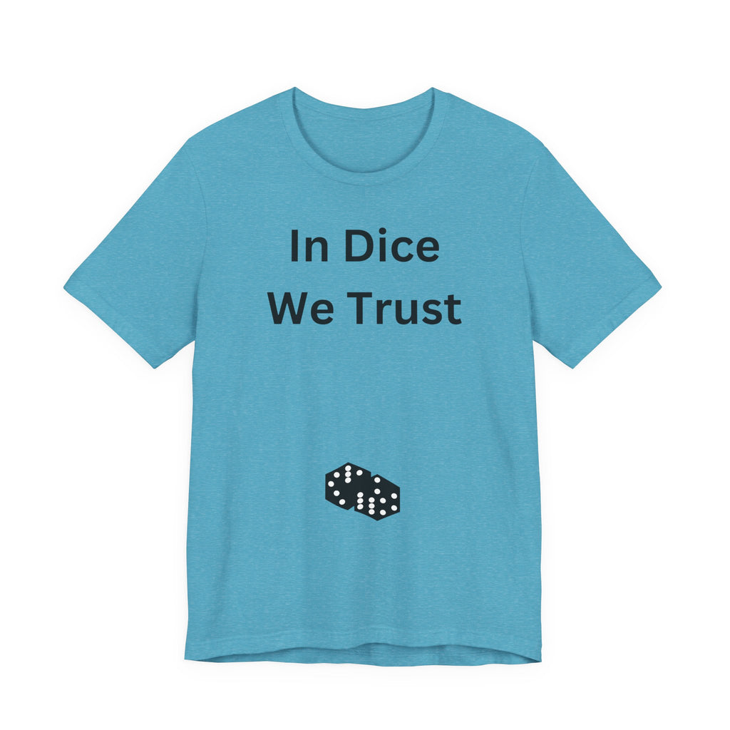 In Dice We Trust