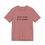 STAY HOME PLAY GAMES