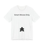 SMART MOVES ONLY
