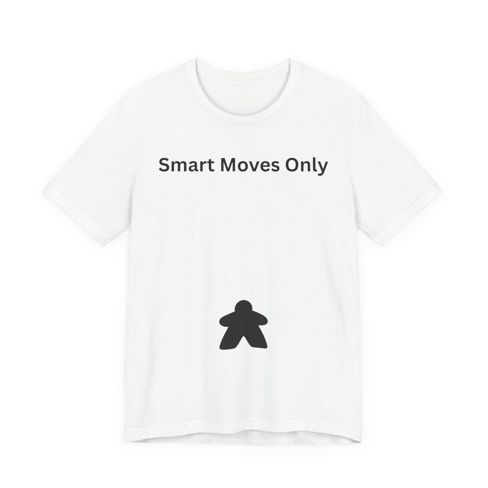 SMART MOVES ONLY