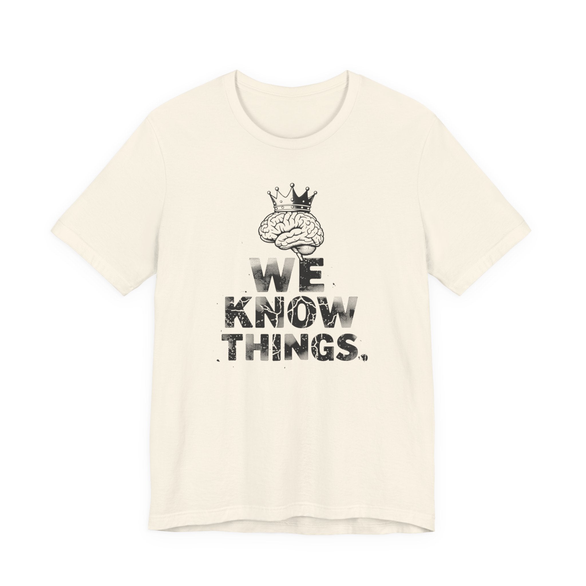 WE KNOW THINGS