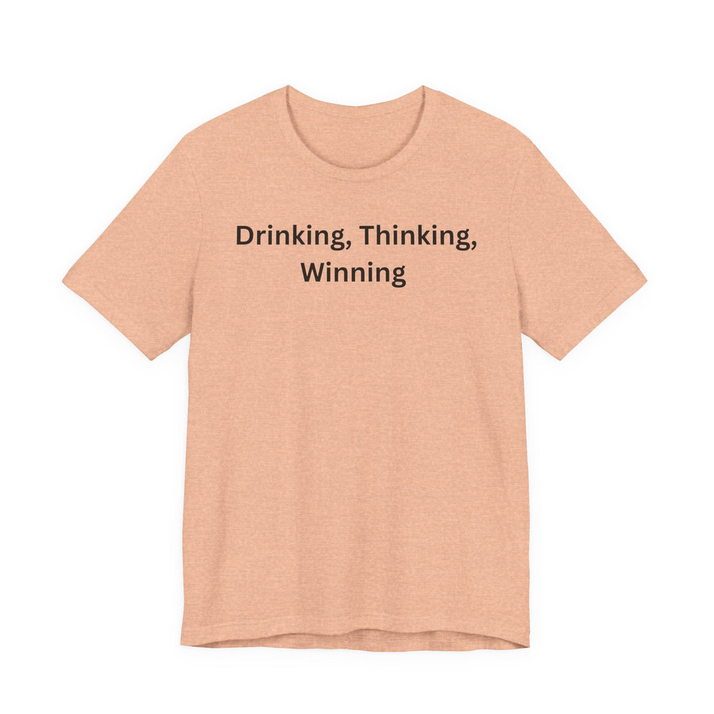DRINKING THINKING WINNING