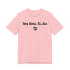 Trey Deuce, Six Ace.