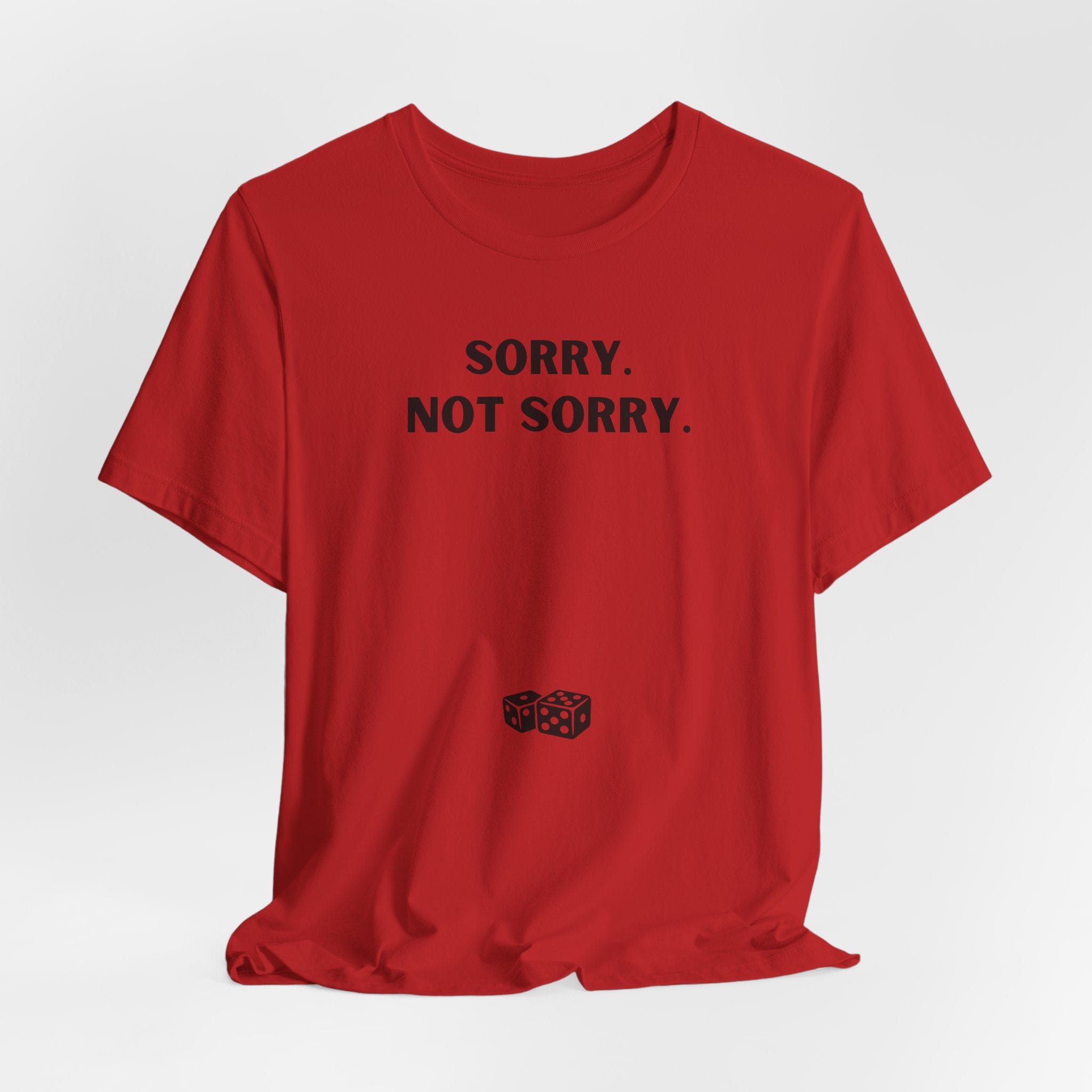 SORRY NOT SORRY
