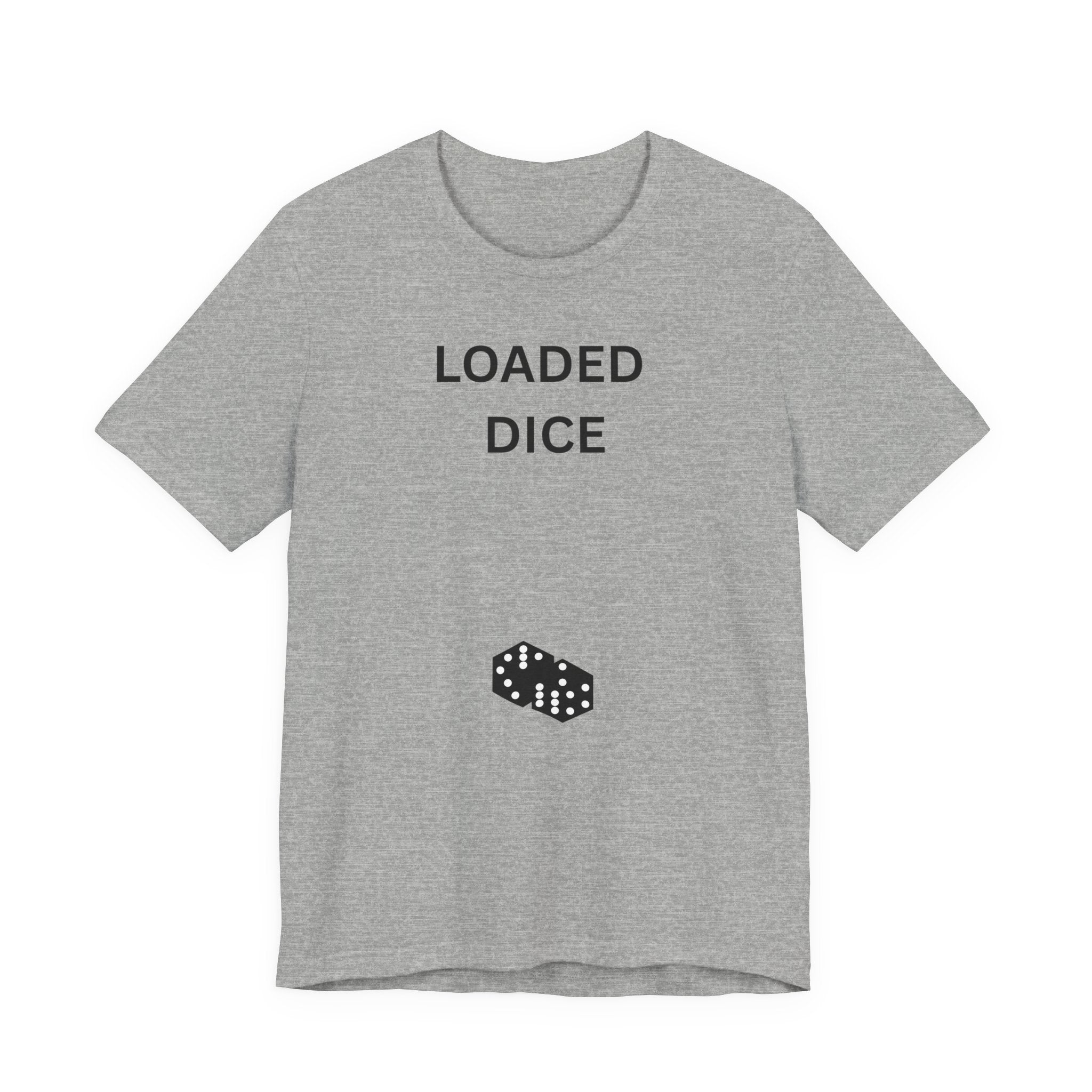 LOADED DICE