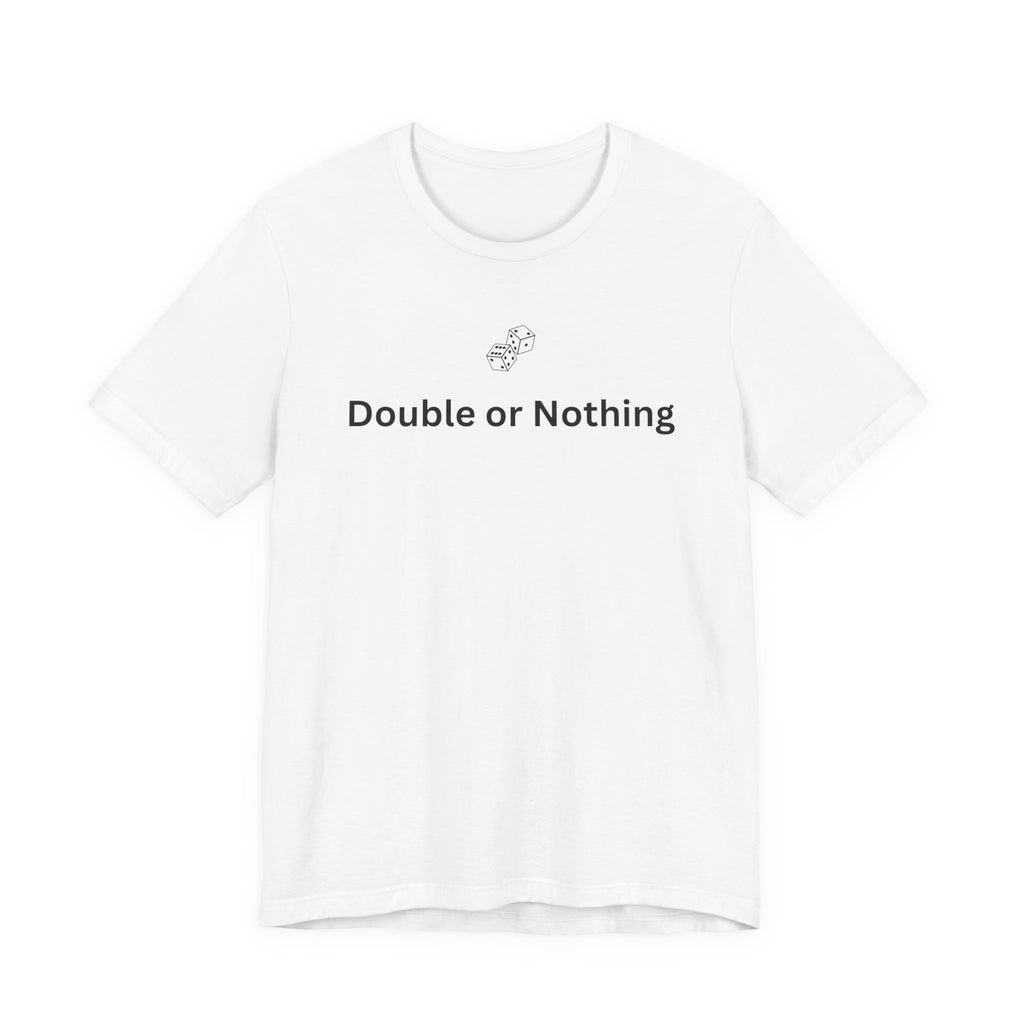 DOUBLE OR NOTHING