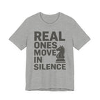 Real Ones Move In Silence