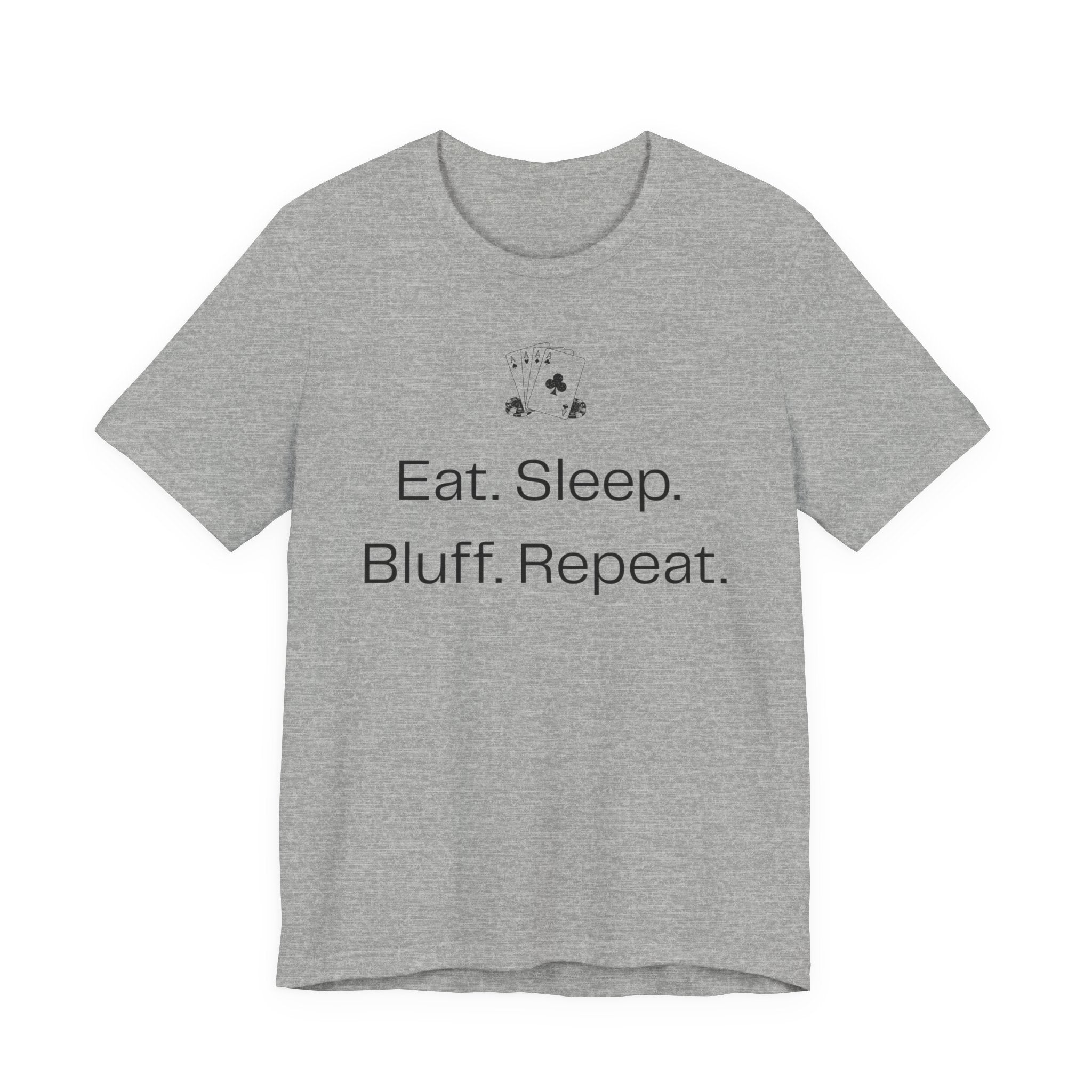 Eat Sleep Bluff Repeat