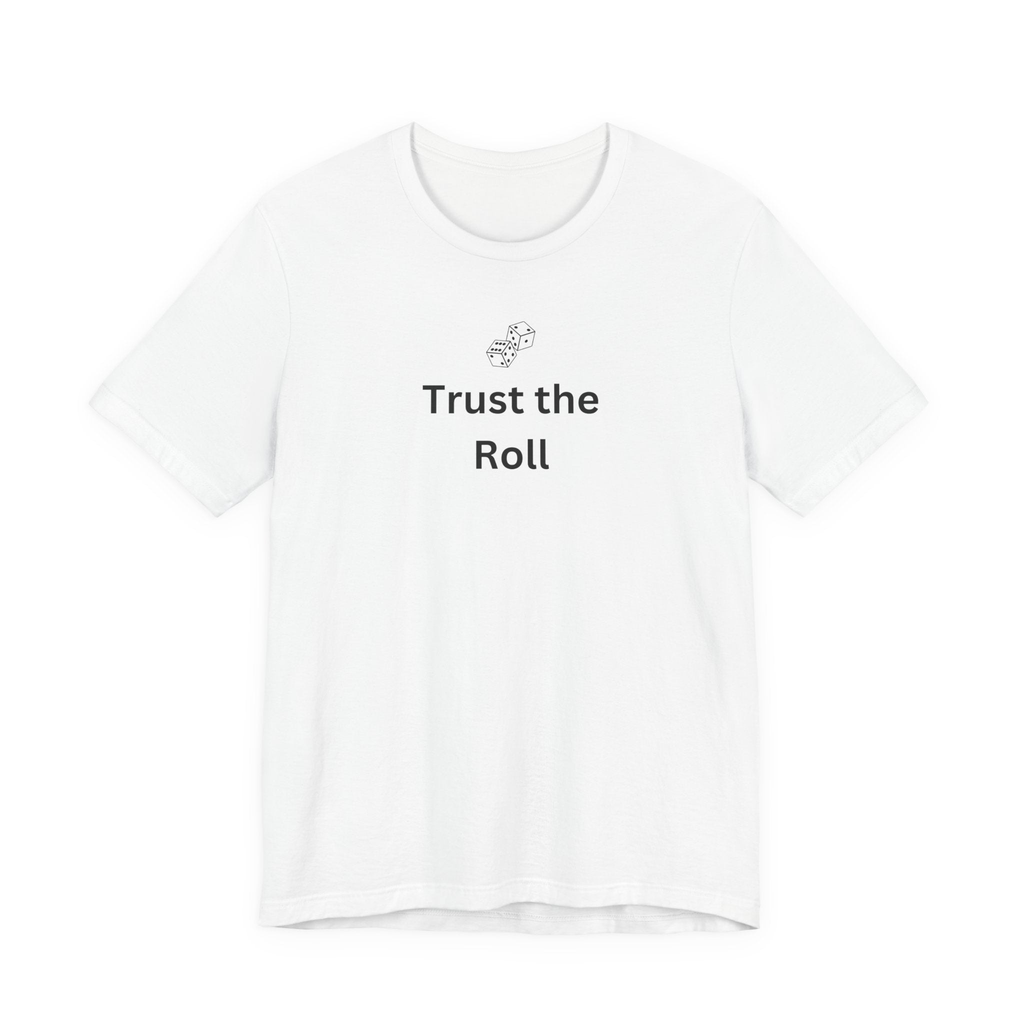 TRUST THE ROLL