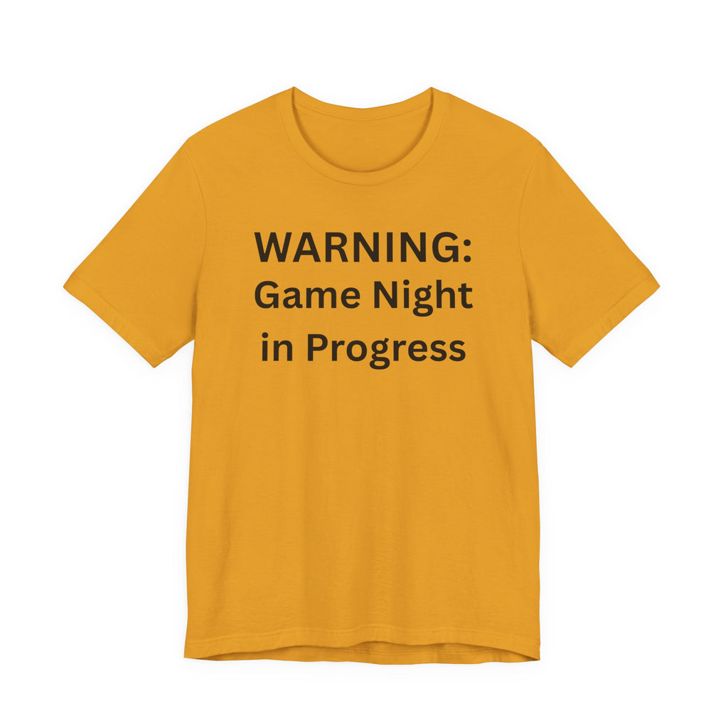 WARNING GAME NIGHT IN PROGRESS