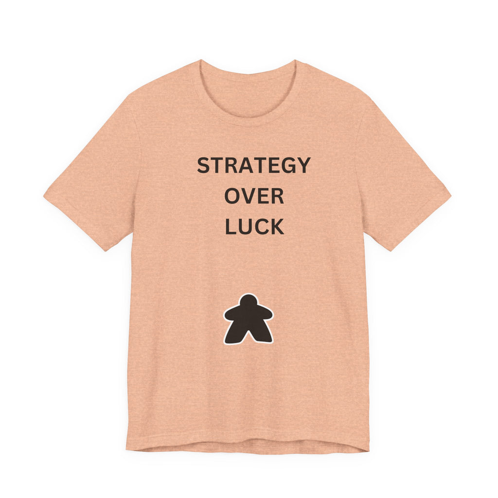 STRATEGY OVER LUCK