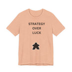 STRATEGY OVER LUCK
