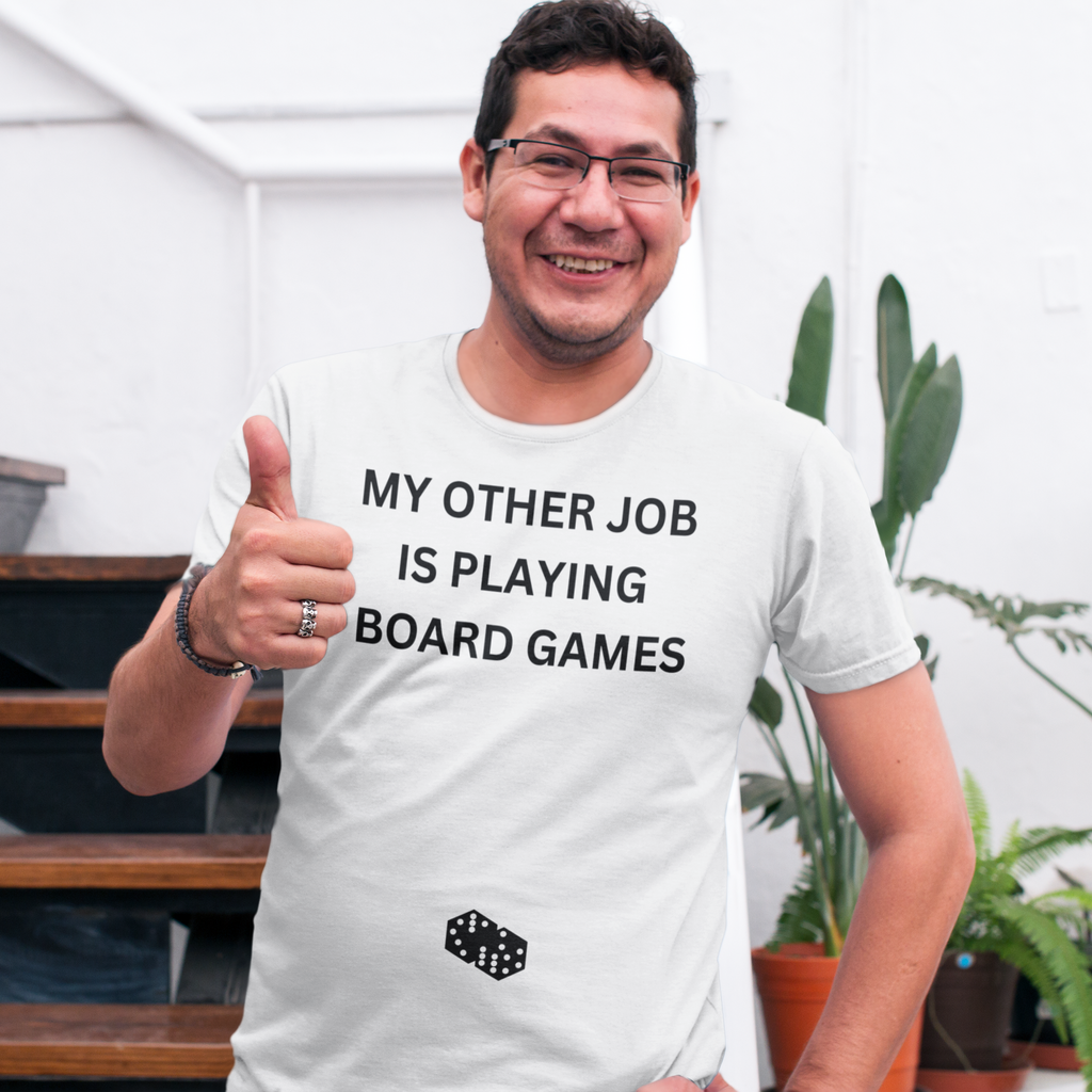 MY OTHER JOB IS PLAYING BOARD GAMES