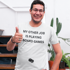 MY OTHER JOB IS PLAYING BOARD GAMES