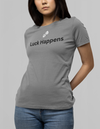 LUCK HAPPENS