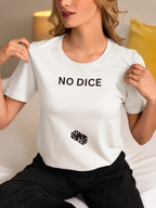 NO DICE T-Shirt