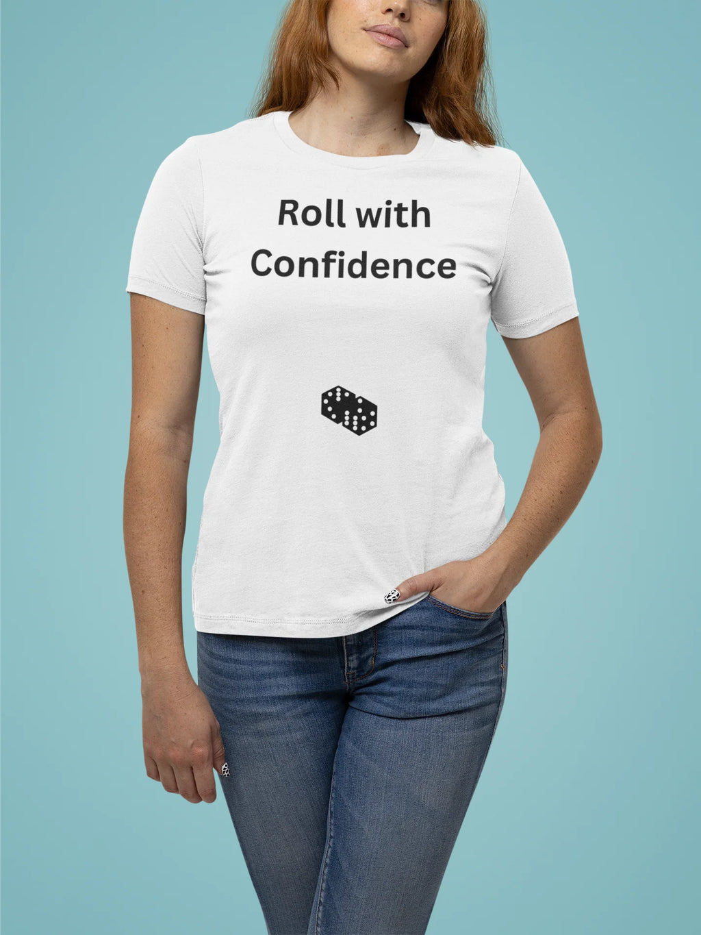 Roll With Confidence