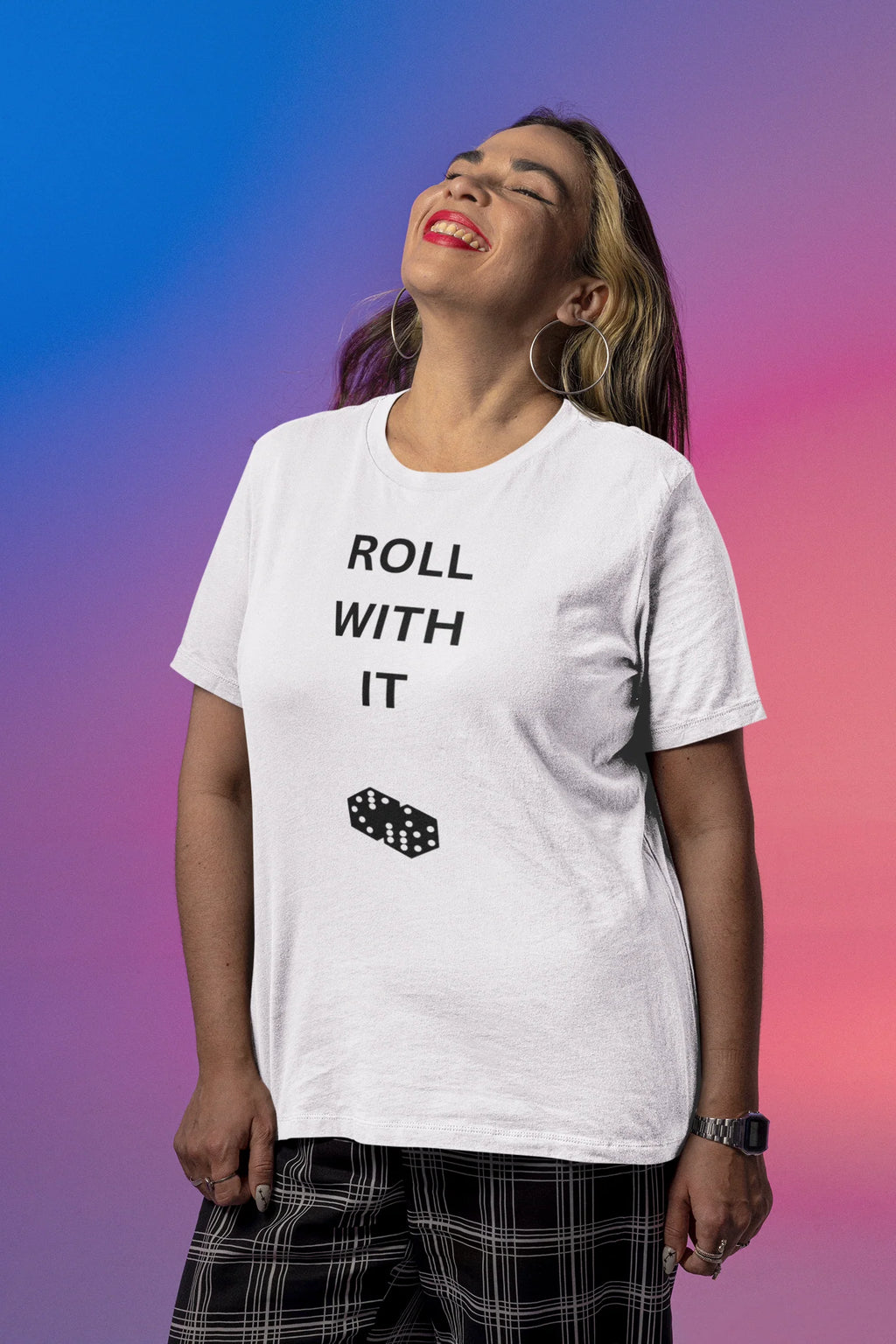 ROLL WITH IT
