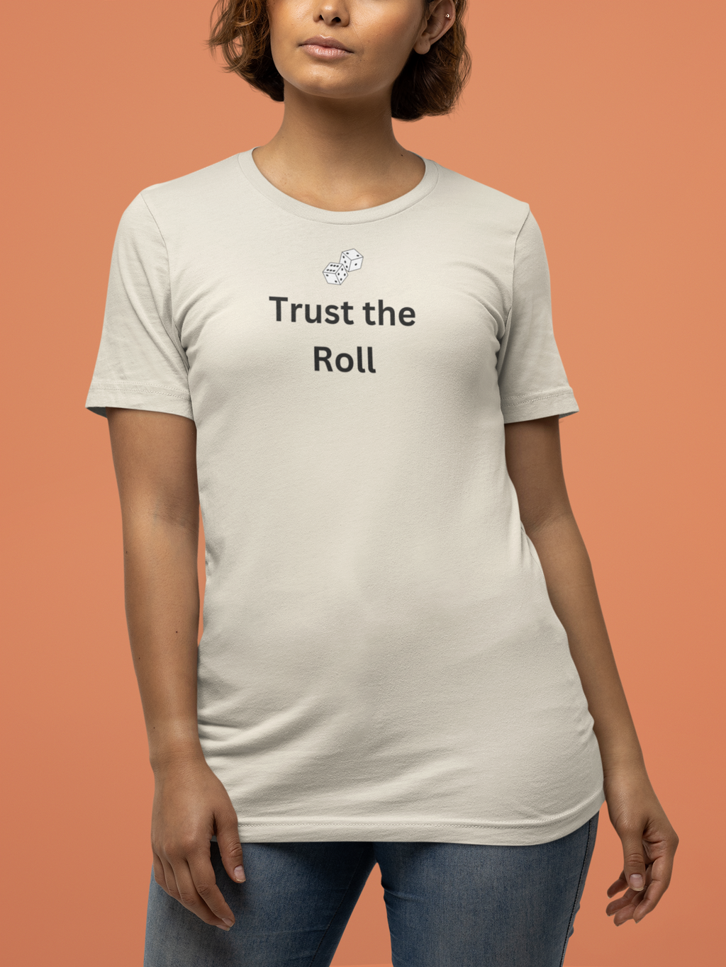 TRUST THE ROLL